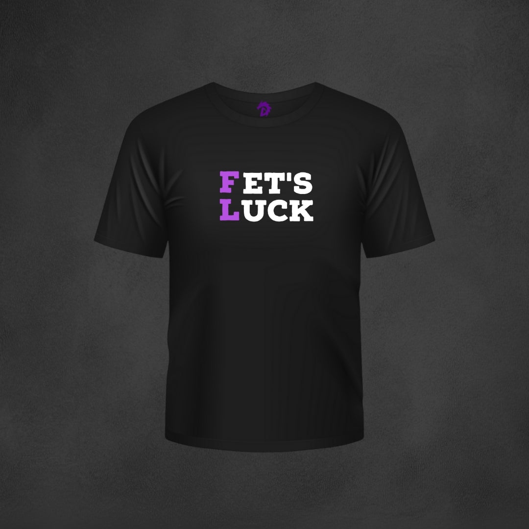 Fet's Luck T-Shirt