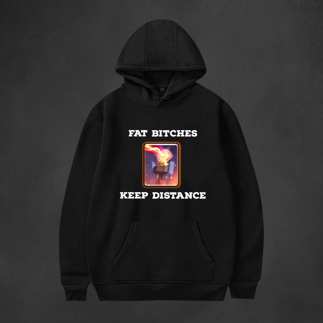 FAT BITCHES KEEP DISTANCE Hoodie