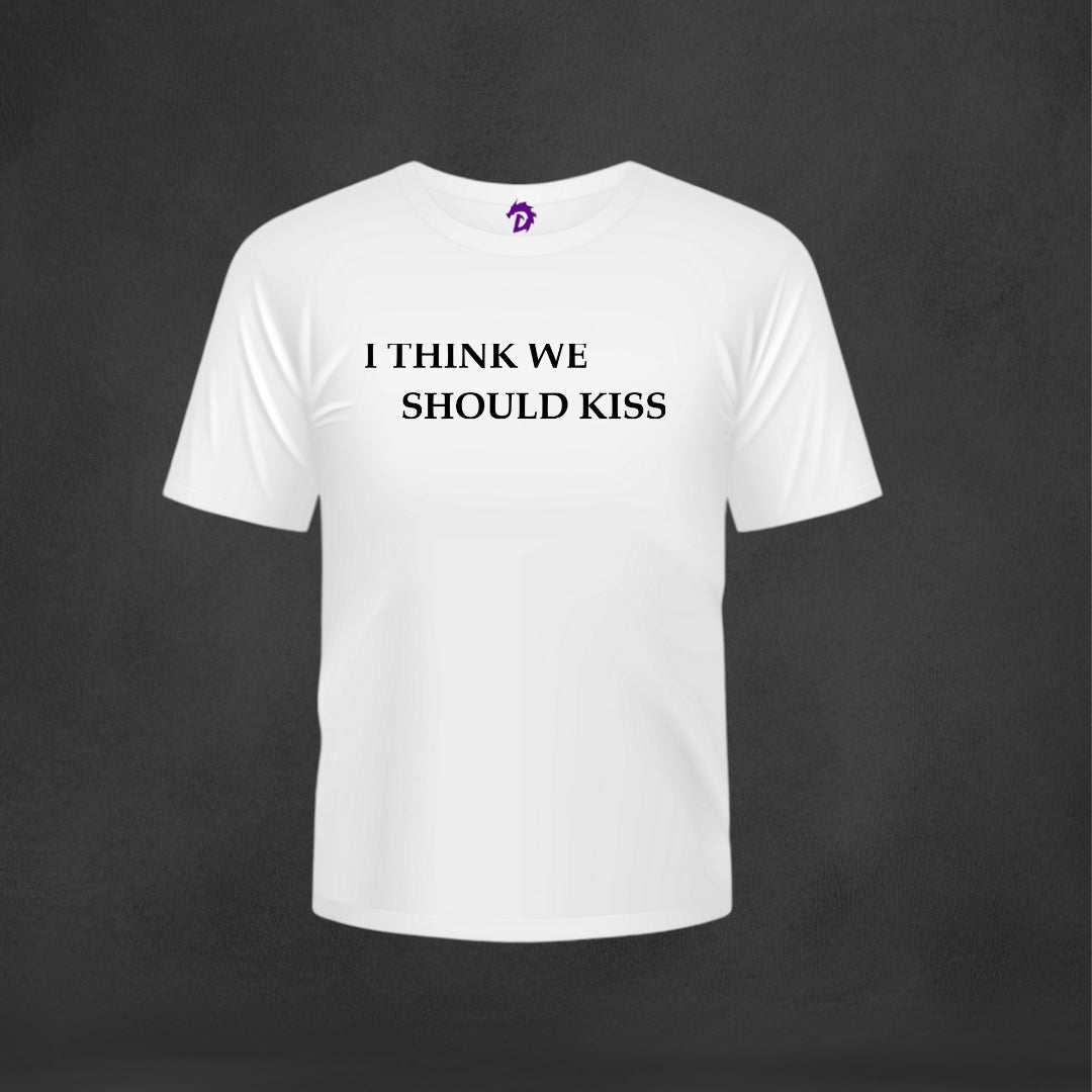 I think we should Kiss T-Shirt