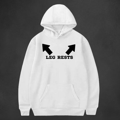 Leg Rests Hoodie