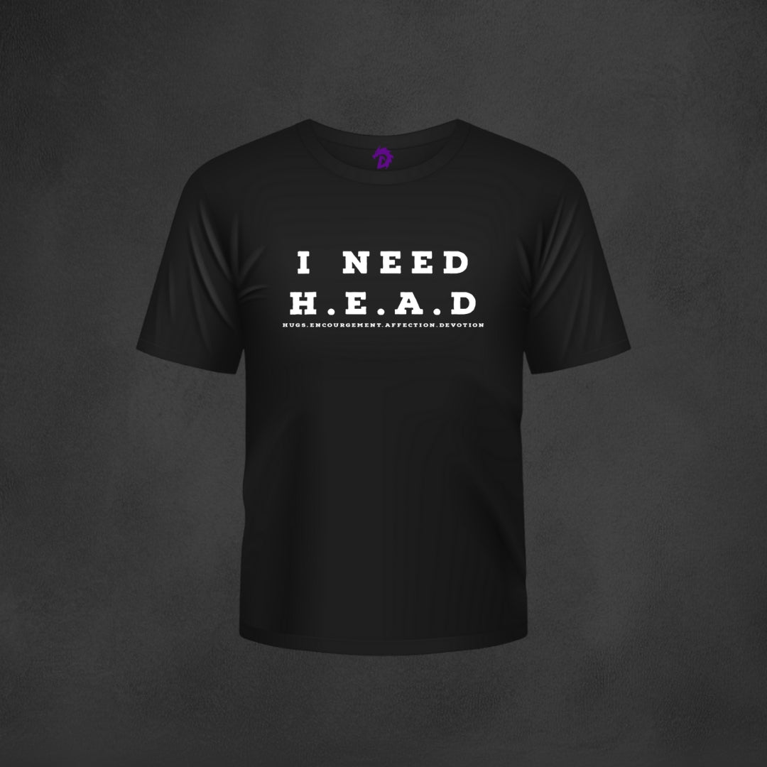 I Need HEAD --- T-shirts