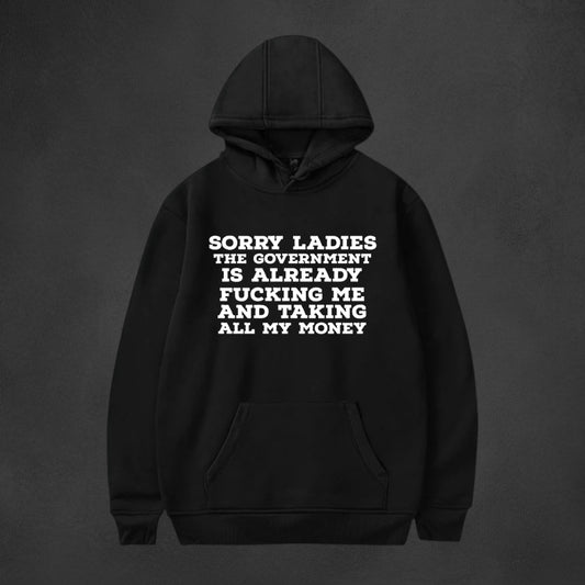 Sorry Ladies --- Hoodie